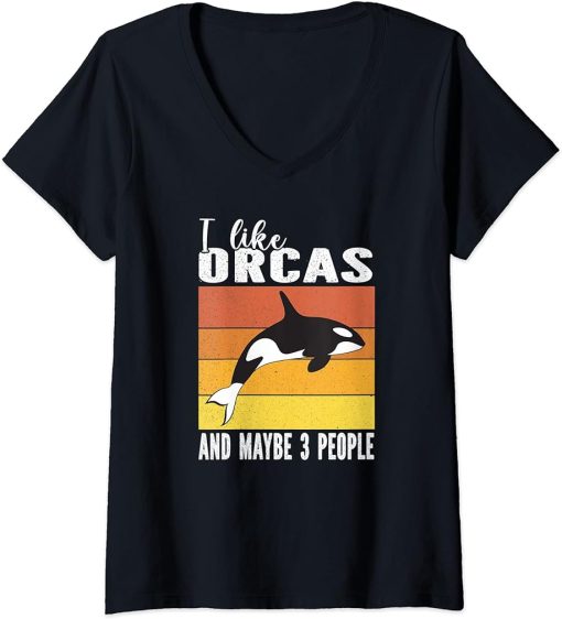 Womens I Love Orcas And Maybe 3 People For Orca lover V-Neck T-Shirt